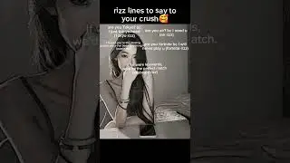rizz lines to say to your crush 🥰#rizz #rizzlines#capcut #tiktoktrend #aesthetic