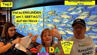 Viel zu erkunden am 1. SEETAG! (4K) | AIDA Nova  | Tag 2