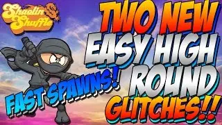 TWO NEW EASY FAST SPAWN HIGH ROUND GODMODE GLITCH/STRATEGY AFTER PATCH 1.15 SHAOLIN SHUFFLE