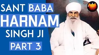Sant Baba Harnam Singh Ji Rampur Khera Wale ( Biography ) Part 3 │BachittarNet