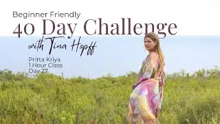 40 Day Challenge | Day 27 | Pritta Kriya | Beginner Friendly | 1 Hour | Tina Hopff