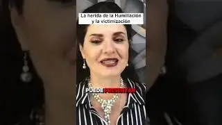 LAS HERIDAS Y LA VICTIMIZACI&Oacute;N #humillacion #Humillados #humilladas #autoestima #bajaautoestima