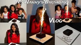 MY NANNY’S  BIRTHDAY VLOG
