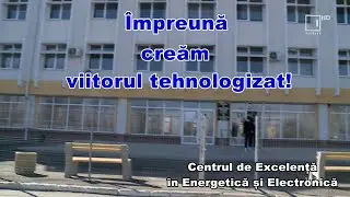 MeseriAşii din 4 iunie 2022. Centrul de Excelență în Energetică și Electronică