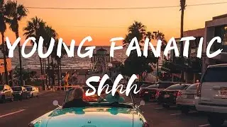 Shhh (Young Fanatic) lyrics That b**** go pew when I shoot it&rsquo;s on mute tiktok