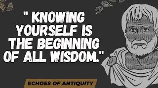 Knowing yourself is the beginning of all wisdom (Aristotle's Wisdom)