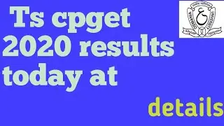 CPGET 2020 entrance results in ts|2020 cpget results details in Telugu