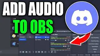 How To Add Discord Audio To OBS - Easy Guide