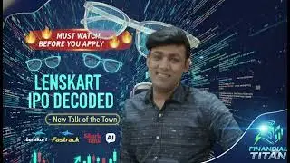 🔥 LENSKART IPO REVIEW | ₹7 BN VALUATION! FAIR OR FOOLISH? | FULL BREAKDOWN 👓 FROM VISION 2 VALUATION