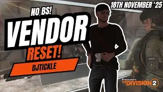 NO BS VENDOR RESET 18TH NOVEMBER 2025! #TheDivision2