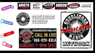 Gunslinger Auctions - The Gunslinger Radio Show LIVE 01-18-2026
