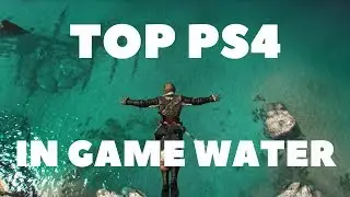 Top 5 PS4 Games With Water