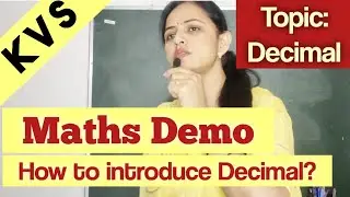 KVS Maths Demo Class|| How to introduce Decimal? Decimal