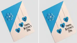 Brother's Day Card Making | Easy & Beautiful White Paper Handmade Brother's Day Card