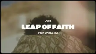 Juls &mdash; Leap Of Faith feat  Wretch 32