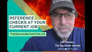 Reference Checks at Your Current Job | JobSearchTV.com