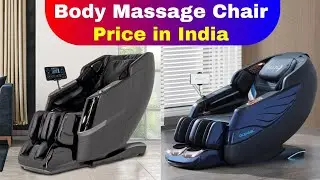 Body Massage Chair Price in India 2026 | Best Body Massage Chair in India🔥