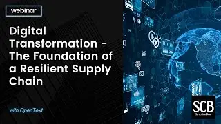Digital Transformation - The Foundation of a Resilient Supply Chain