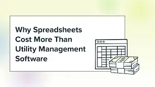 Webinar // Why Spreadsheets Cost More than Utility Management Software