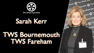 An Interview with Sarah Kerr &ndash; The Wheel Specialist Bournemouth & The Wheel Specialist Fareham