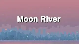MOON RIVER CLEAN COPY AUDREY HEPBURN