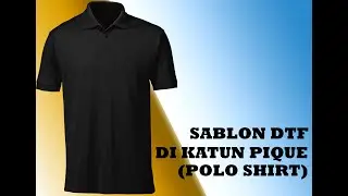 Sablon DTF pada bahan Pique (Polo Shirt)
