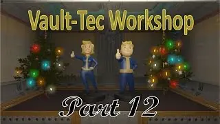 Vault Tec Workshop Part 12 | Lady Luck