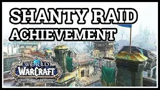 Shanty Raid WoW Achievement