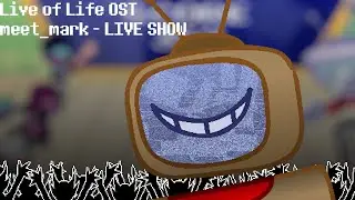 Live of Life OST - Live Show! (Goodware Host Chase Theme)