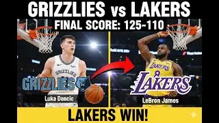 Grizzlies vs Lakers Final Score: LeBron & Luka Are UNSTOPPABLE!