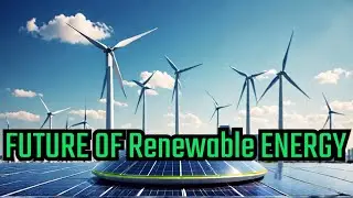 This Is the Future of Renewable Energy (2024)
