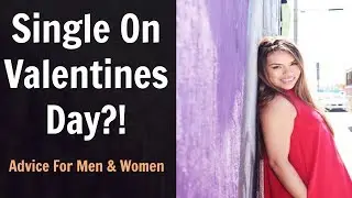 Single On Valentines Day!?