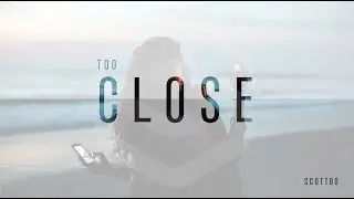 Too close  - SCOTTGO (Extended version)