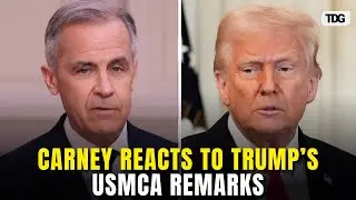 Mark Carney Urges Context After Trump&rsquo;s Remarks Ahead of Critical USMCA Review