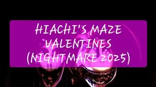 (Roblox) Hiachi's Maze | Valentines (Nightmare - 2025) | (Speedrun 09:17)