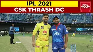 IPL 2021: CSK Thrash DC To Seal Spot In 9th Final  | India Today