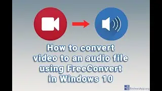How to convert video to an audio file using FreeConvert in Windows 10