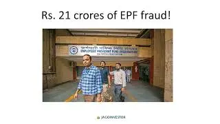 How 21 crores of EPF Fraud happened?