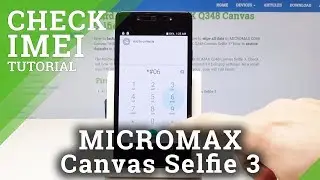 Как проверить IMEI номер в MICROMAX Selfie 3 - IMEI и серийный номер