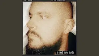 Gimme Dat Bass (feat. DDiltz Productions)