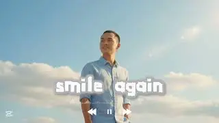 Nak - Smile Again | English Song