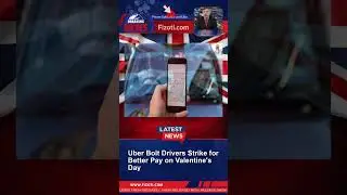 Uber Bolt Drivers Strike for Better Pay on Valentine's Day