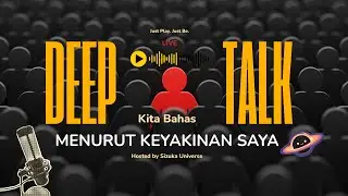 Live Deep Talk & Obrolan Malam | MENURUT KEYAKINAN SAYA