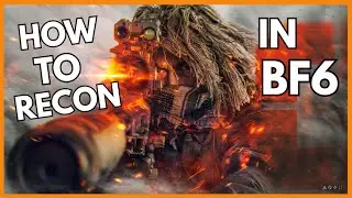 HOW TO RECON IN BATTLEFIELD 6
