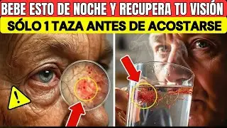 Seniors, Bebe Esto Antes De Dormir Para Reparar Tus Ojos Naturalmente