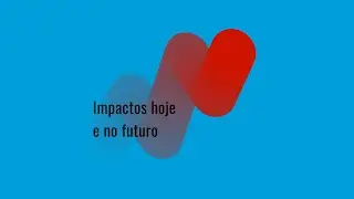 Explicando o clima: Impactos hoje e no futuro