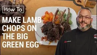 Lamb Chops On A Big Green Egg - Ace Hardware