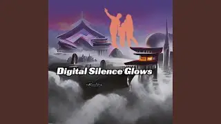 Digital Silence Glows