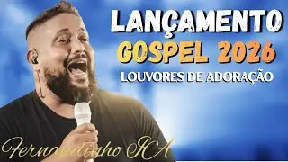 FERNANDINHO IA - Os Melhores Louvores de Adoração- Lançamento 2026 - Hinos de Adoração
