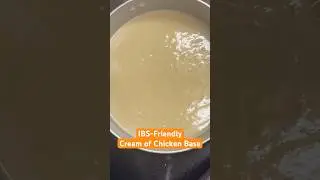IBS-Friendly Cream of Chicken Base #ibsfriendly #gutfriendly #theibskitchen #lowfodmap